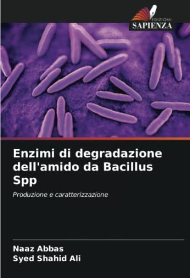 Enzimi di degradazione dell'amido da Bacillus Spp