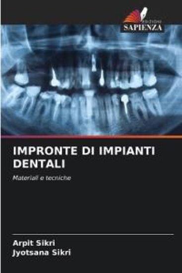 Impronte Di Impianti Dentali – Arpit Sikri, kirjan kansikuva
