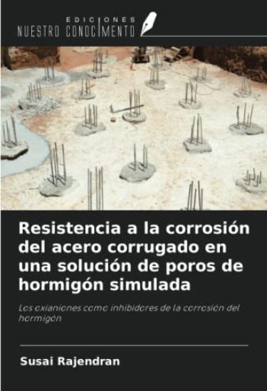 Resistencia a la corrosión del acero corrugado en una solución de poros de hormigón simulada