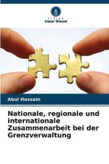 Nationale, regionale und internationale Zusammenarbeit bei der Grenzverwaltung