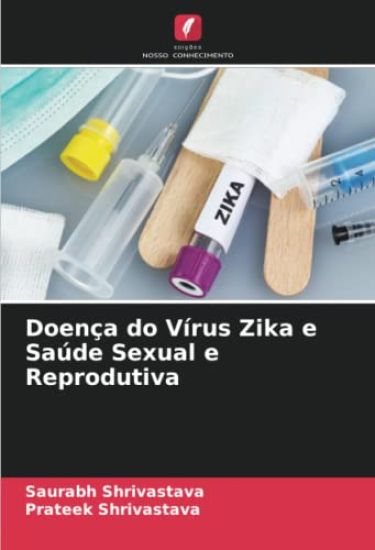Doença do Vírus Zika e Saúde Sexual e Reprodutiva