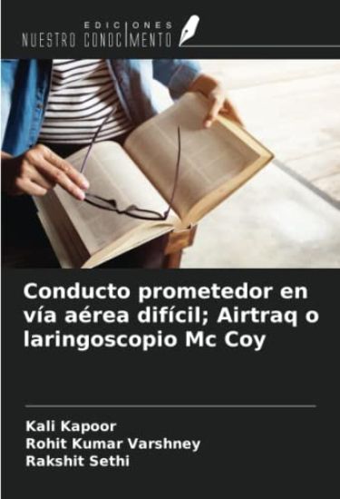 Conducto prometedor en vía aérea difícil; Airtraq o laringoscopio Mc Coy