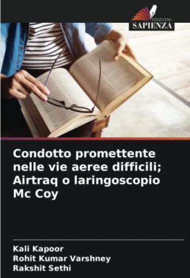 Condotto promettente nelle vie aeree difficili; Airtraq o laringoscopio Mc Coy
