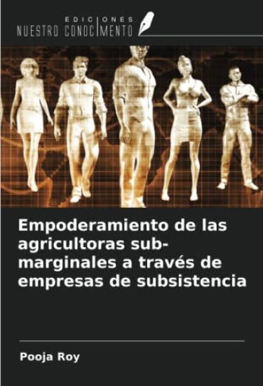 Empoderamiento de las agricultoras sub-marginales a través de empresas de subsistencia