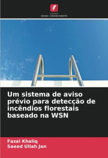 Um sistema de aviso prévio para detecção de incêndios florestais baseado na WSN