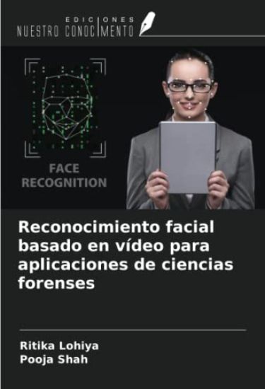 Reconocimiento facial basado en vídeo para aplicaciones de ciencias forenses