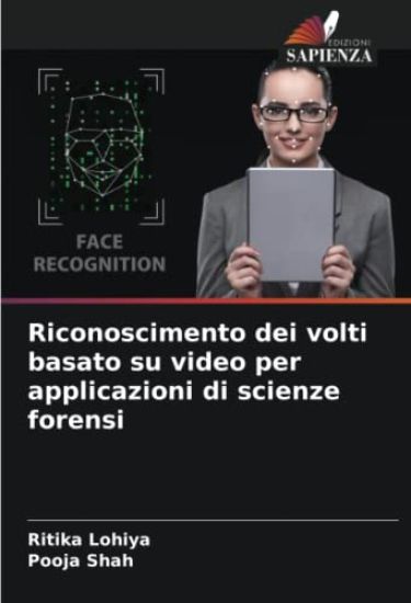 Riconoscimento dei volti basato su video per applicazioni di scienze forensi