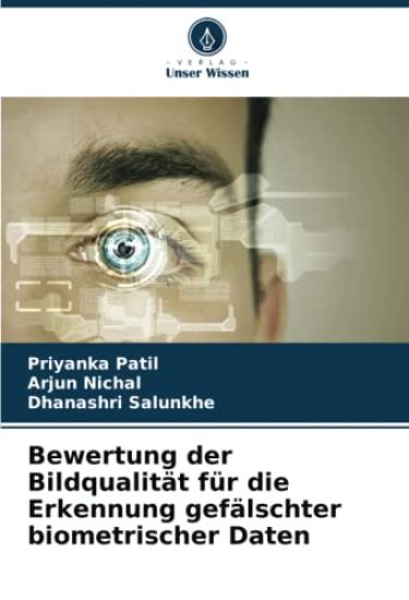 Bewertung der Bildqualität für die Erkennung gefälschter biometrischer Daten