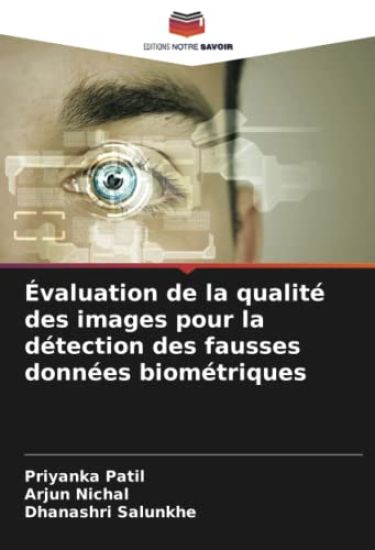 Évaluation de la qualité des images pour la détection des fausses données biométriques