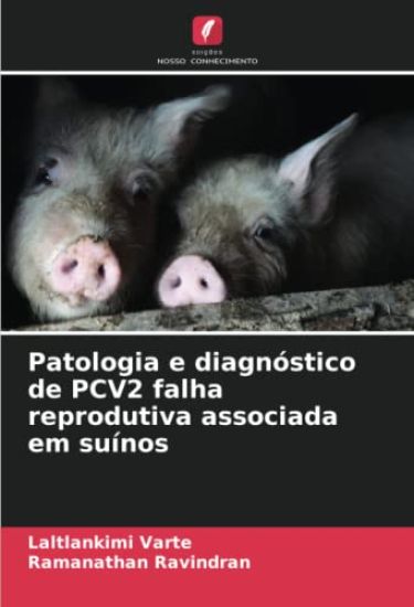 Patologia e diagnóstico de PCV2 falha reprodutiva associada em suínos