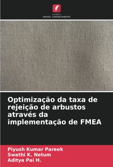 Optimização da taxa de rejeição de arbustos através da implementação de FMEA