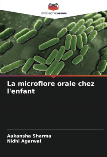 La microflore orale chez l'enfant – Aakansha Sharma, kirjan kansikuva