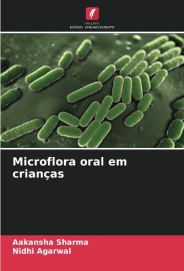 Microflora oral em crianças – Aakansha Sharma, kirjan kansikuva