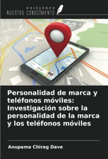 Personalidad de marca y teléfonos móviles: Investigación sobre la personalidad de la marca y los teléfonos móviles