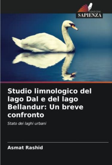 Studio limnologico del lago Dal e del lago Bellandur: Un breve confronto