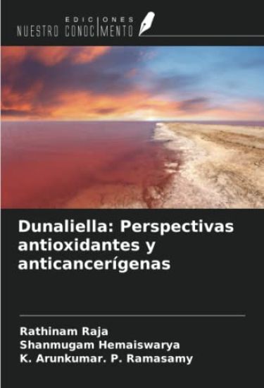 Dunaliella: Perspectivas antioxidantes y anticancerígenas