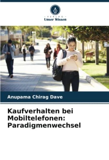 Kaufverhalten bei Mobiltelefonen: Paradigmenwechsel