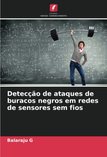Detecção de ataques de buracos negros em redes de sensores sem fios