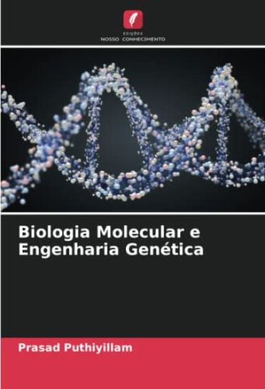 Biologia Molecular e Engenharia Genética