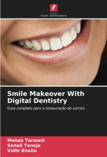 Smile Makeover With Digital Dentistry