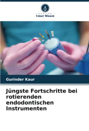 Jüngste Fortschritte bei rotierenden endodontischen Instrumenten