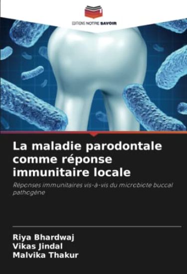 La maladie parodontale comme réponse immunitaire locale