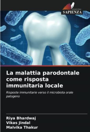 La malattia parodontale come risposta immunitaria locale