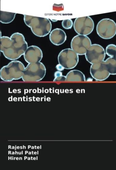 Les probiotiques en dentisterie