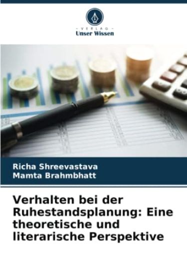 Verhalten bei der Ruhestandsplanung: Eine theoretische und literarische Perspektive