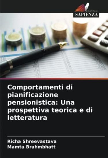 Comportamenti di pianificazione pensionistica: Una prospettiva teorica e di letteratura