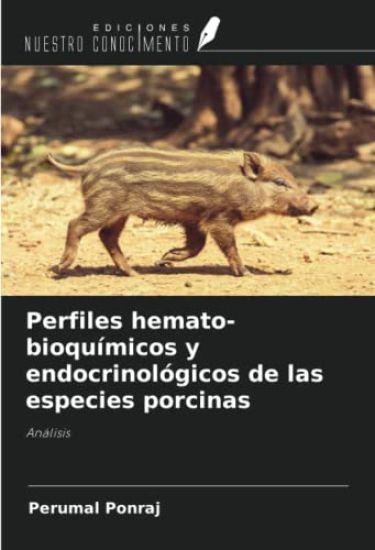 Perfiles hemato-bioquímicos y endocrinológicos de las especies porcinas