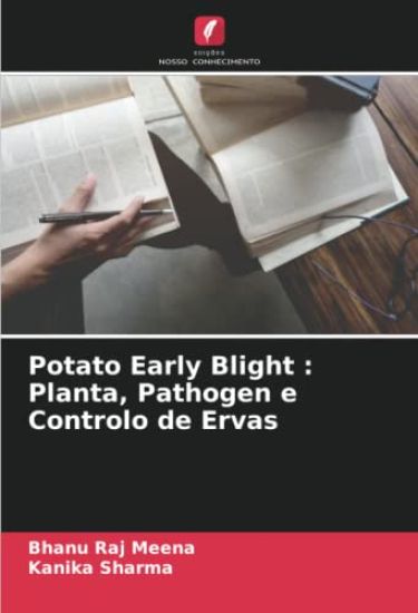 Potato Early Blight : Planta, Pathogen e Controlo de Ervas