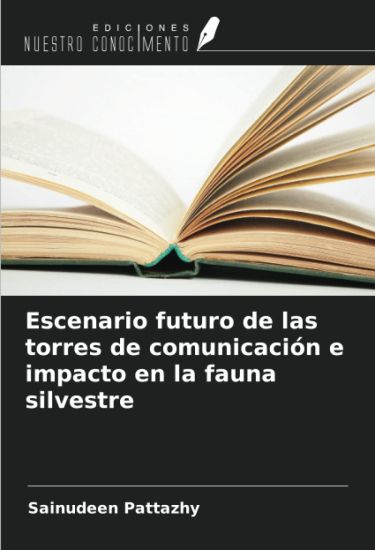 Escenario futuro de las torres de comunicación e impacto en la fauna silvestre