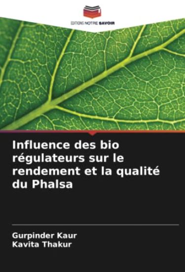 Influence des bio régulateurs sur le rendement et la qualité du Phalsa