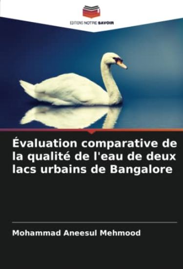 Évaluation comparative de la qualité de l'eau de deux lacs urbains de Bangalore – Mohammad Aneesul Mehmood, kirjan kansikuva