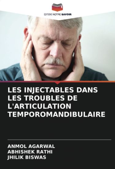 LES INJECTABLES DANS LES TROUBLES DE L'ARTICULATION TEMPOROMANDIBULAIRE
