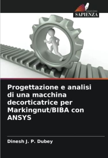 Progettazione e analisi di una macchina decorticatrice per Markingnut/BIBA con ANSYS