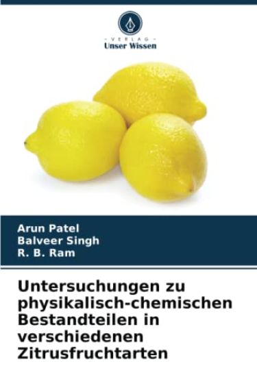 Untersuchungen zu physikalisch-chemischen Bestandteilen in verschiedenen Zitrusfruchtarten