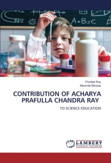 CONTRIBUTION OF ACHARYA PRAFULLA CHANDRA RAY