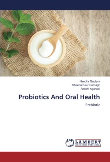 Probiotics And Oral Health