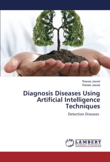 Diagnosis Diseases Using Artificial Intelligence Techniques
