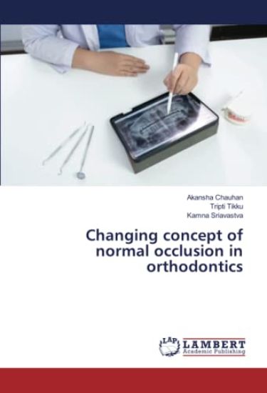 Changing concept of normal occlusion in orthodontics