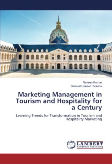 Marketing Management in Tourism and Hospitality for a Century
