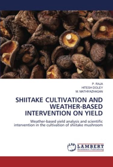 Shiitake Cultivation and Weather-Based Intervention on Yield