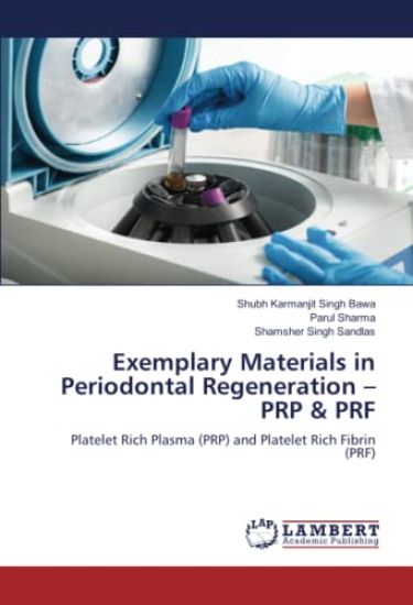 Exemplary Materials in Periodontal Regeneration ¿ PRP & PRF