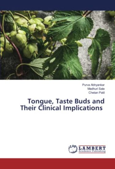 Tongue, Taste Buds and Their Clinical Implications