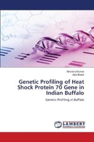Genetic Profiling of Heat Shock Protein 70 Gene in Indian Buffalo