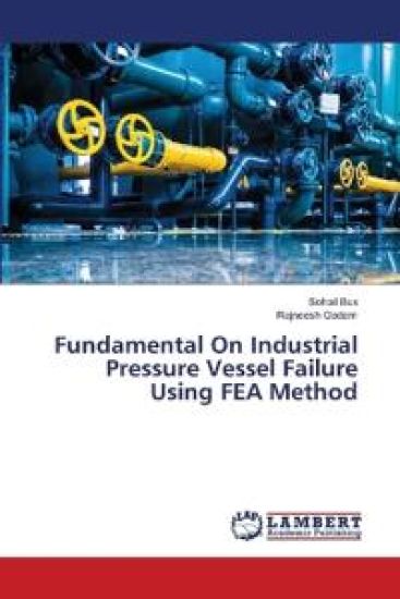 Fundamental On Industrial Pressure Vessel Failure Using FEA Method