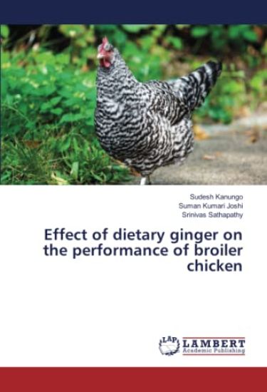 Effect of dietary ginger on the performance of broiler chicken
