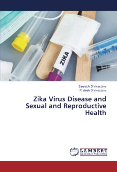 Zika Virus Disease and Sexual and Reproductive Health
